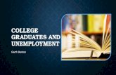 COLLEGE GRADUATES AND UNEMPLOYMENT Garth Banton. RESEARCH DESCRIPTION Issues faced by college students after they graduate Issues faced by college students.