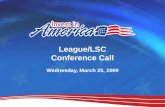 League/LSC Conference Call Wednesday, March 25, 2009.