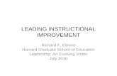 LEADING INSTRUCTIONAL IMPROVEMENT Richard F. Elmore Harvard Graduate School of Education Leadership: An Evolving Vision July 2010.