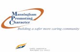 Proudly supported by Manningham City Council. MANNINGHAMPROMOTING CHARACTER INC. Proudly supported by Manningham City Council.