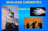 NUCLEAR CHEMISTRY Chapter 19. Nuclear websites animations.