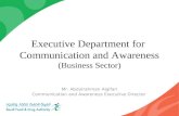Executive Department for Communication and Awareness (Business Sector) Mr. Abdulrahman Algifari Communication and Awareness Executive Director.