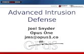 Advanced Intrusion Defense Joel Snyder Opus One jms@opus1.com.