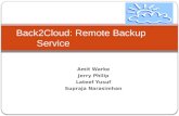 Amit Warke Jerry Philip Lateef Yusuf Supraja Narasimhan Back2Cloud: Remote Backup Service.