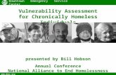 Downtown Emergency Service Center  Vulnerability Assessment for Chronically Homeless Individuals presented by Bill Hobson Annual Conference.