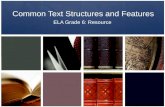 Common Text Structures and Features ELA Grade 6: Resource.