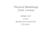 Physical Metallurgy 22nd Lecture MS&E 410 D.Ast dast@ccmr.cornell.edu 255 4140.