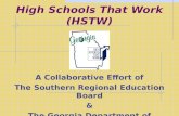 High Schools That Work (HSTW) A Collaborative Effort of The Southern Regional Education Board & The Georgia Department of Education.
