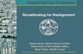Wayne Hovey, Interim County Architect Robert Ochs, Chief Probation Officer Steve Freitas, Sheriff-Coroner Recalibrating for Realignment General Services.