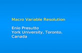 Macro Variable Resolution Enio Presutto York University, Toronto, Canada.