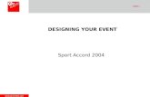 Www.gl-events.com PAGE 1 Sport Accord 2004 DESIGNING YOUR EVENT.