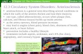 12.3 Circulatory System Disorders: Arteriosclerosis UNIT 4 Chapter 12: The Circulatory System Section 12.3 arteriosclerosis is a general term describing.