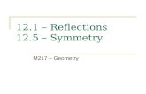 12.1 – Reflections 12.5 – Symmetry M217 – Geometry.