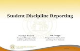 Student Discipline Reporting 11/18/20151 Jeff Hodges Program Specialist, Safe and Drug-Free Schools Marilyn Watson Program Manager, Safe and Drug-Free.