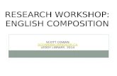 RESEARCH WORKSHOP: ENGLISH COMPOSITION SCOTT COWAN SCOWAN@UWINDSOR.CA LEDDY LIBRARY, 2014.