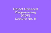 Object Oriented Programming (OOP) Lecture No. 8. Review ► Class  Concept  Definition ► Data members ► Member Functions ► Access specifier.