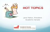 HOT TOPICS Jane Patton, President Academic Senate.