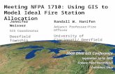 Meeting NFPA 1710: Using GIS to Model Ideal Fire Station Allocation 2009 Ohio GIS Conference September 16-18, 2009 Crowne Plaza North Hotel Columbus, Ohio.