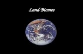 Land Biomes. Biomes are large regions characterized by a specific type of climate and certain types of plant and animal communities. Each biome is made.