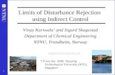 1 Limits of Disturbance Rejection using Indirect Control Vinay Kariwala * and Sigurd Skogestad Department of Chemical Engineering NTNU, Trondheim, Norway.