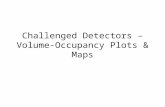 Challenged Detectors – Volume- Occupancy Plots & Maps.