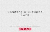 Creating a Business Card Ruby Ann Sawyer, Brantley County Middle School.