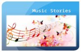 Music Stories. Benefits of Listening to Music Underscores, enhances and intensifies the emotional response to the story Can enhance memory Can lead to.