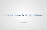 Local Search Algorithms CPS 4801. Outline Hill-Climbing Search Simulated Annealing Local Beam Search (briefly)