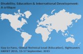 Disability, Education & International Development: A critique Guy Le Fanu, Global Technical Lead (Education), Sightsavers UKFIET 2015, 15-17 September,