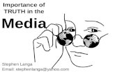 Importance of TRUTH in the Media Stephen Langa Email: stephenlanga@yahoo.com.