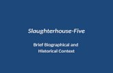 Slaughterhouse-Five Brief Biographical and Historical Context.
