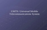 UMTS: Universal Mobile Telecommunications System.