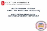 ASSIST. PROF.DR. BENAT KOCKAR MECHANICAL ENGINEERING DEPARTMENT Collaborations Between IIMEC and Hacettepe University.
