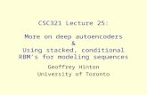 CSC321 Lecture 25: More on deep autoencoders & Using stacked, conditional RBM’s for modeling sequences Geoffrey Hinton University of Toronto.
