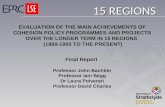15 REGIONS 15 REGIONS EVALUATION OF THE MAIN ACHIEVEMENTS OF COHESION POLICY PROGRAMMES AND PROJECTS OVER THE LONGER TERM IN 15 REGIONS (1989-1993 TO THE.
