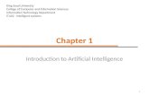 Chapter 1 Introduction to Artificial Intelligence King Saud University College of Computer and Information Sciences Information Technology Department IT422.