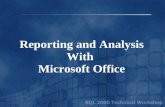 Reporting and Analysis With Microsoft Office. Reporting and Analysis Business User Reporting & Analysis OLAP Data Warehouse.