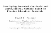 Developing Improved Curricula and Instructional Methods based on Physics Education Research David E. Meltzer Department of Physics and Astronomy Iowa State.
