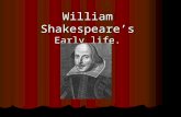 William Shakespeare’s Early life.. Outline John Shakespeare. (William’s father) John Shakespeare. (William’s father) Mary Arden. (William’s mother) Mary.