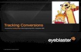 © 2009 Eyeblaster. All rights reserved Presented by: Geoffrey King ● Sales Engineering APAC ● September 2009 Tracking Conversions.
