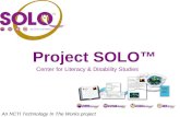 Project SOLO™ An NCTI Technology In The Works project Center for Literacy & Disability Studies.
