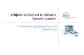 Object Oriented Software Development 5. Interfaces, polymorphism and inheritance.