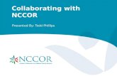Collaborating with NCCOR Presented By: Todd Phillips.
