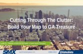 #SMX #31C @itsleslieto Leslie To – Director of SEO @ 3Q Digital, a Harte Hanks Company Cutting Through The Clutter: Build Your Map to GA Treasure.
