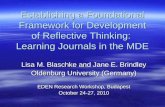 Establishing a Foundational Framework for Development of Reflective Thinking: Learning Journals in the MDE Lisa M. Blaschke and Jane E. Brindley Oldenburg.