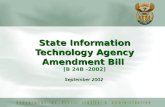 State Information Technology Agency Amendment Bill State Information Technology Agency Amendment Bill [B 24B -2002] September 2002.