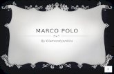 MARCO POLO By Diamond Jenkins MARCO POLO EARLY LIFE  Marco Polo was born September 15 1254  Marco Polo’s mother died giving birth to him  Marco Polo’s.