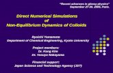 Direct Numerical Simulations of Non-Equilibrium Dynamics of Colloids Ryoichi Yamamoto Department of Chemical Engineering, Kyoto University Project members: