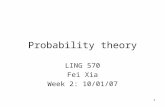 1 Probability theory LING 570 Fei Xia Week 2: 10/01/07.