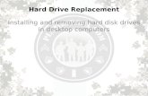 Hard Drive Replacement Installing and removing hard disk drives in desktop computers.